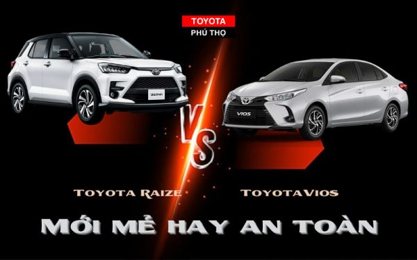 Toyota Raize và Toyota Vios