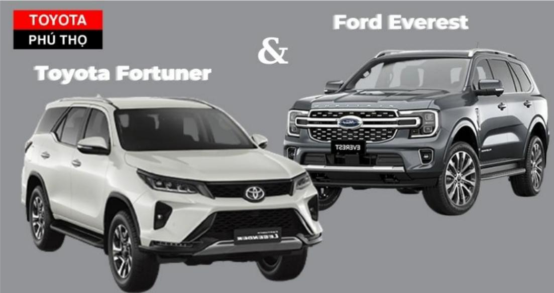 So sánh 2 dòng xe Toyota Fortuner và Ford Everest