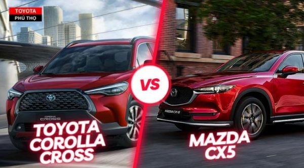 Toyota Corolla Cross và Mazda CX5: Đâu là sự lựa chọn hoàn hảo?