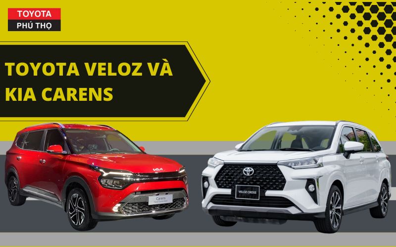 So sánh hai dòng xe: Toyota Veloz và Kia Carens
