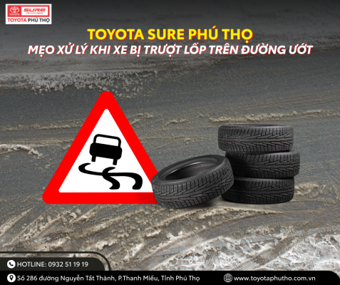 MẸO XỬ LÝ KHI XE BỊ TRƯỢT LỐP TRÊN ĐƯỜNG ƯỚT – Hướng dẫn lái xe an toàn từ Toyota Sure Phú Thọ