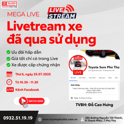 Livestream Xe Đã Qua Sử Dụng tại Toyota Sure Phú Thọ - Ưu đãi siêu hot chỉ trong 60 phút, cơ hội vàng để sở hữu xe chính hãng giá tốt.
