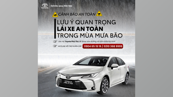 Cẩm nang lái xe an toàn khi có bão Wipha từ Toyota Phú Thọ.