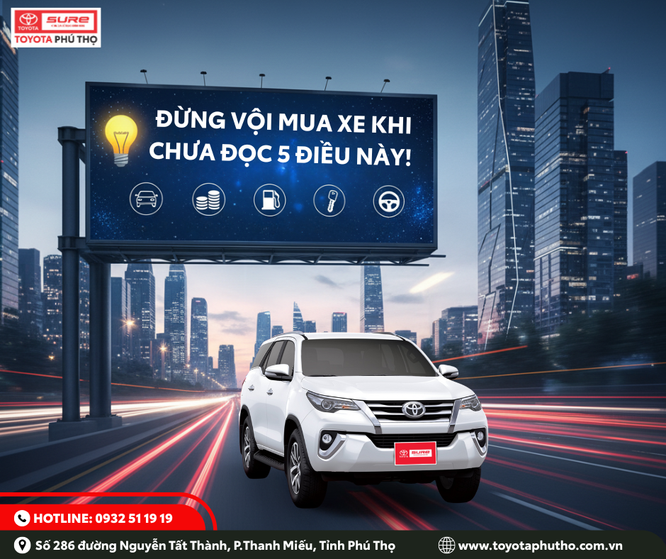 ĐỪNG VỘI MUA XE KHI CHƯA ĐỌC 5 ĐIỀU NÀY – Bí quyết chọn xe thông minh cho người mua lần đầu