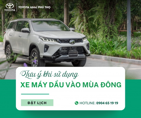 Hướng dẫn khởi động và lưu ý khi sử dụng xe máy dầu vào mùa đông tại Toyota Phú Thọ.