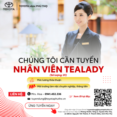 💁 TUYỂN DỤNG TEALADY TOYOTA PHÚ THỌ – CƠ HỘI VIỆC LÀM HẤP DẪN 1 Tuyển dụng Tealady Toyota Phú Thọ – nhân viên phục vụ trà nước tại phòng chờ chuyên nghiệp
