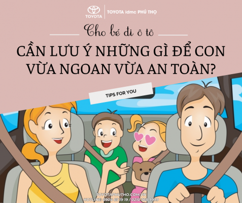 AN TOÀN CHO BÉ KHI ĐI Ô TÔ – HÀNH TRÌNH YÊN TÂM CÙNG BA MẸ 🚗🏡 1 an toan cho be khi di o to tai Toyota Phu Tho