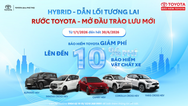 Ưu Đãi Bảo Hiểm Xe Hybrid Toyota Phú Thọ 2026 – Giảm Phí Đến 10%, An Tâm Trọn Hành Trình 1 Ưu đãi bảo hiểm xe Hybrid Toyota Phú Thọ 2026 giảm phí đến 10%