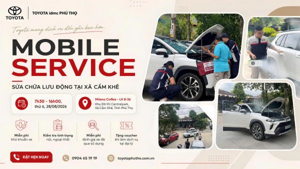 Mobile Service – Sửa chữa lưu động tại Cẩm Khê ngày 28/08/2026 1 Mobile Service sửa chữa lưu động tại Cẩm Khê ngày 28/08/2026 – Toyota Phú Thọ