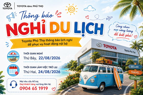 Toyota Phú Thọ thông báo lịch nghỉ Thứ Bảy ngày 22/08/2026 1 Toyota Phú Thọ thông báo lịch nghỉ Thứ Bảy ngày 22/08/2026 và làm việc trở lại ngày 24/08/2026
