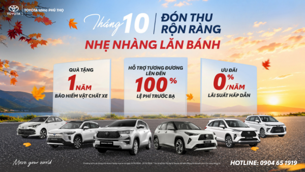 Ưu đãi Toyota tháng 10 2026 – Nhẹ nhàng lăn bánh cùng Toyota Phú Thọ 1 Ưu đãi Toyota tháng 10 2026 tại Toyota Phú Thọ