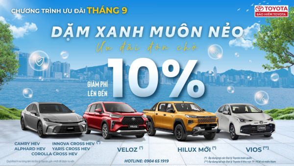 Ưu đãi Bảo hiểm Toyota tháng 9 2026: Giảm phí bảo hiểm vật chất xe đến 10% 1 Ưu đãi Bảo hiểm Toyota tháng 9 2026 giảm phí đến 10%